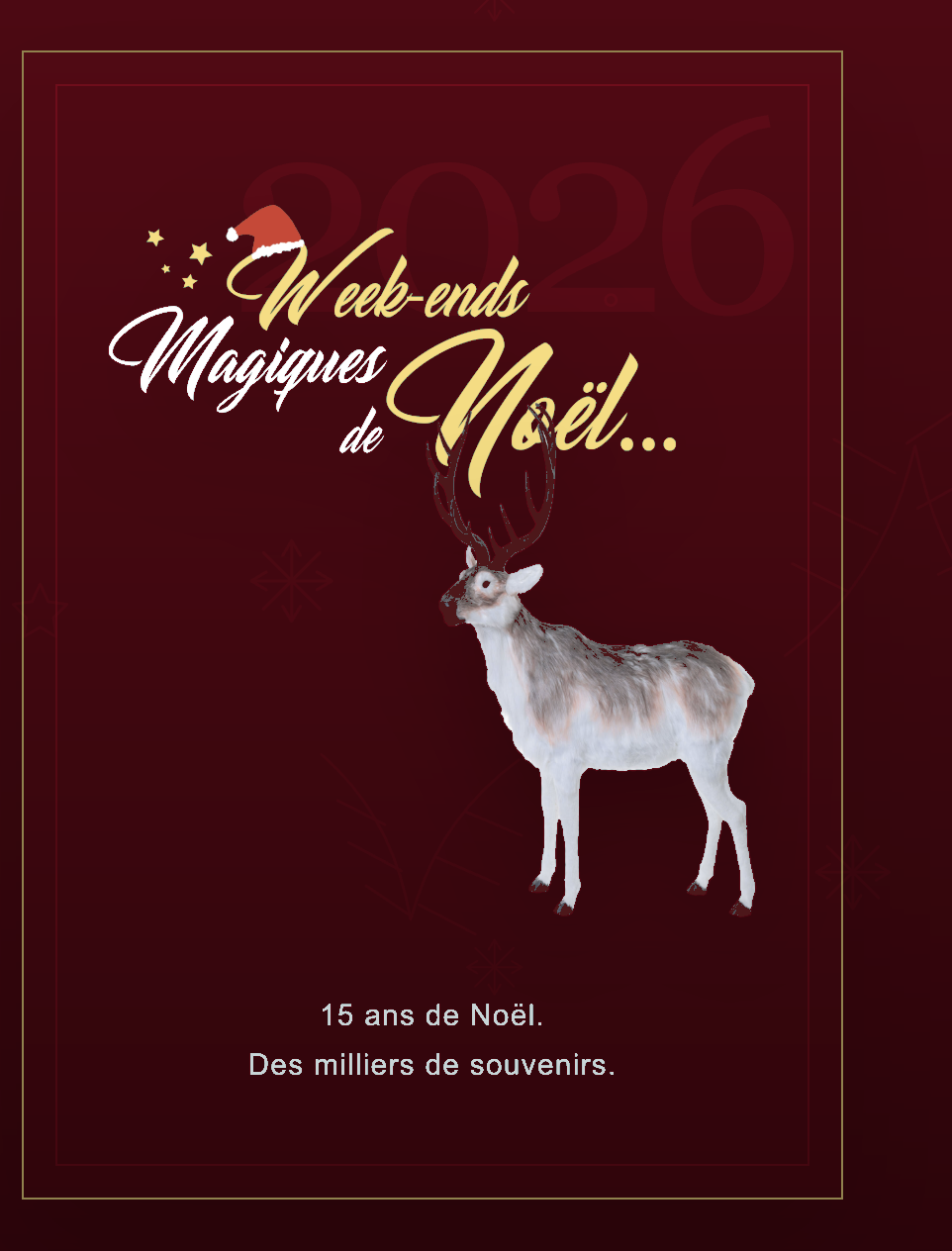 Week-ends magiques de Noël 2026 avec le renne — 15 ans de Noël, des milliers de souvenirs